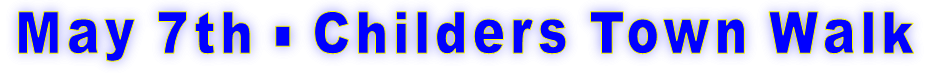May 7th - Childers Town Walk